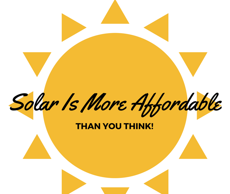Solar is More Affordable Than You Think